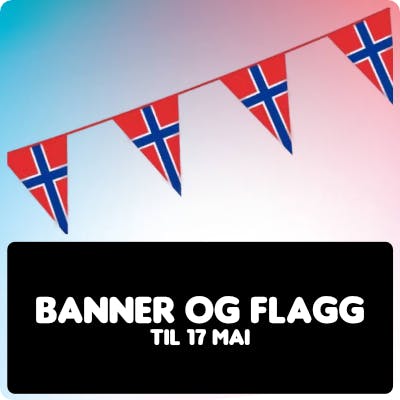 Flagg og banner til 17 mai